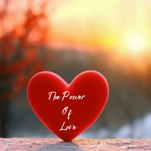 The Power Of Love